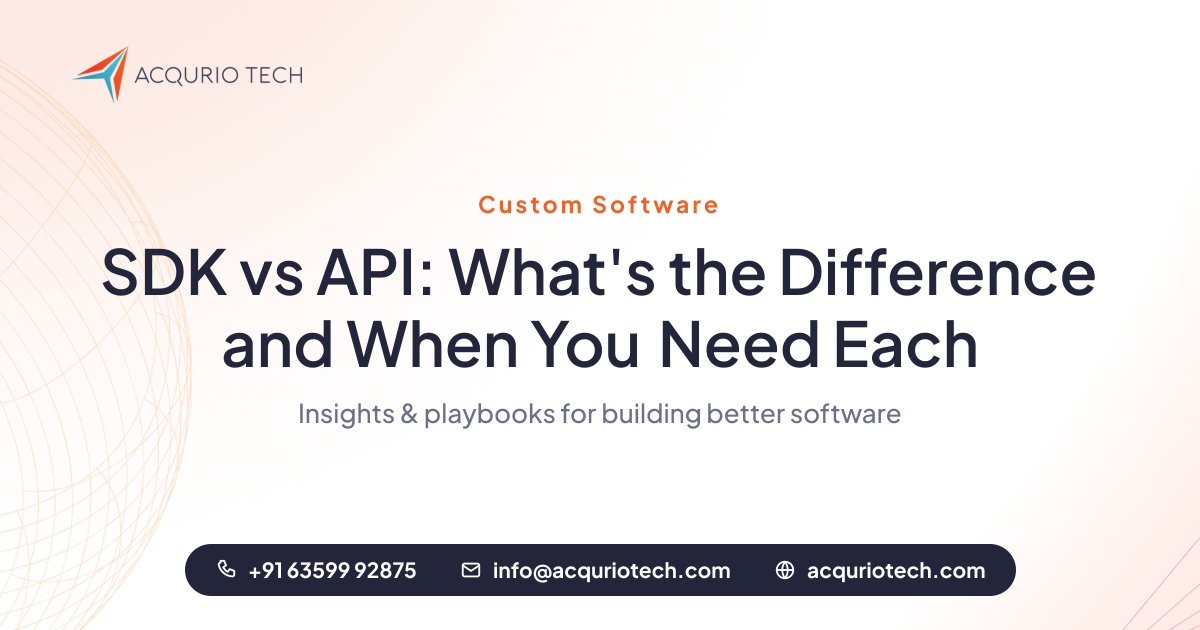 SDK vs API: What's the Difference and When You Need Each